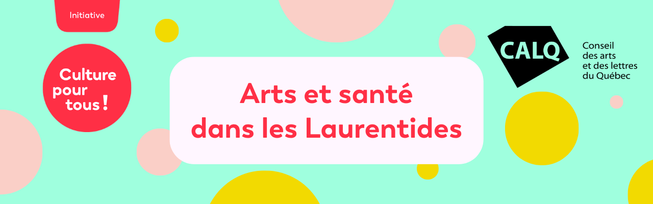 Arts et santé dans les Laurentides