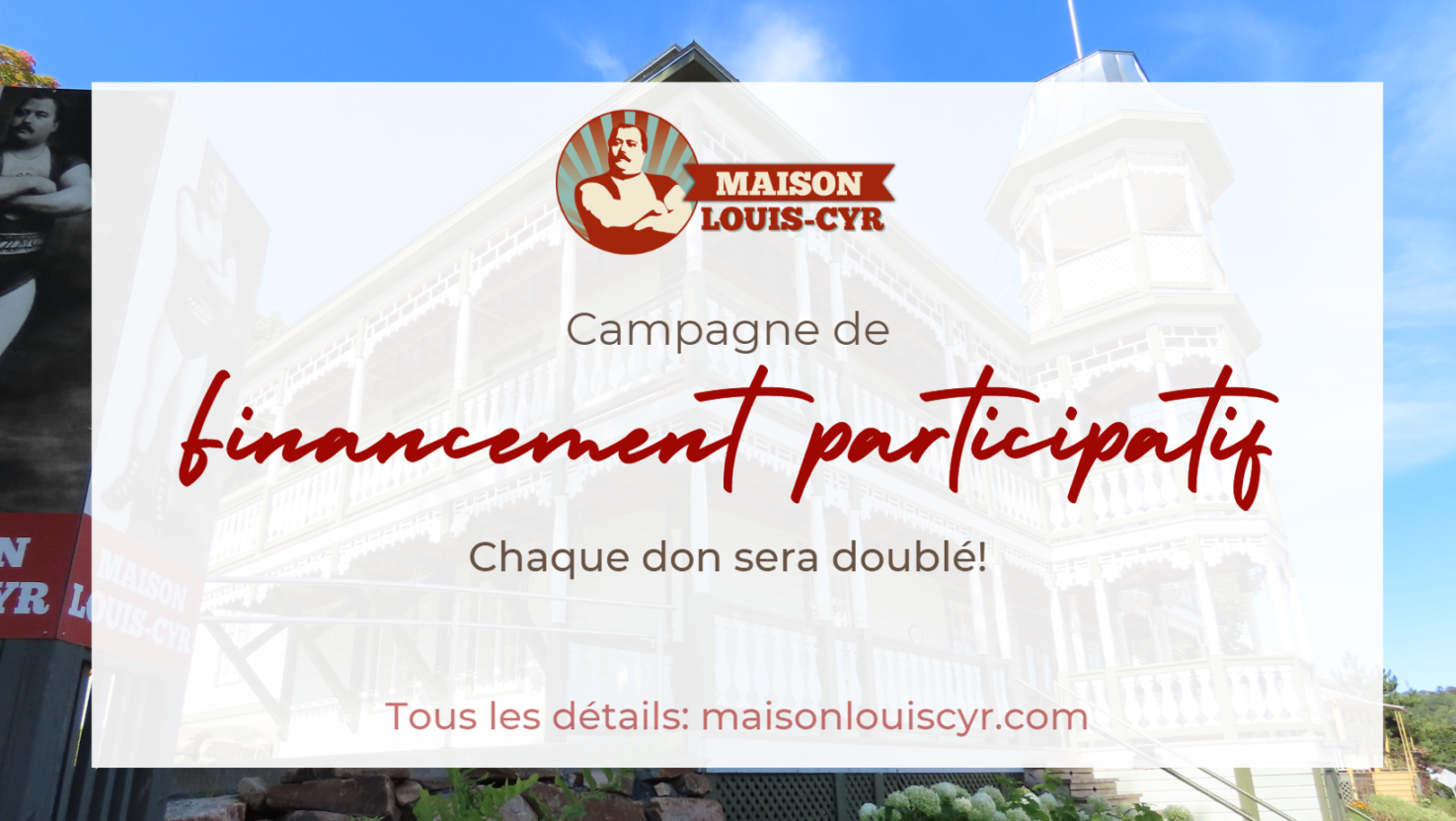 Maison Louis-Cyr/Campagne de financement participatif 2023