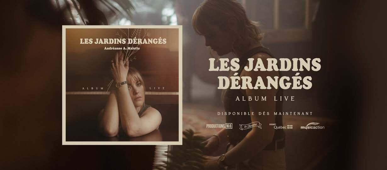 Andréanne A. Malette/L'album live de Les jardins dérangés