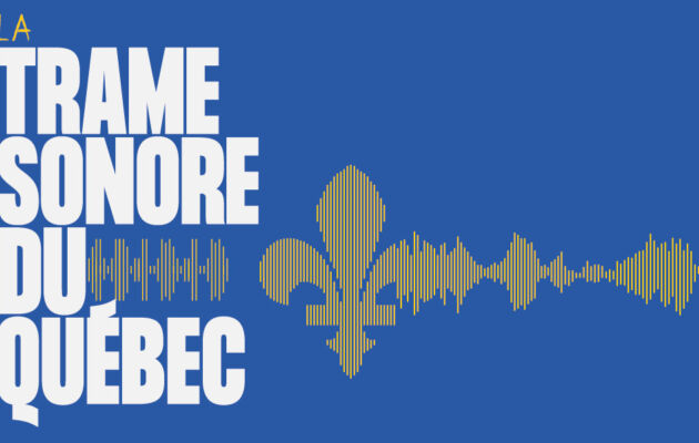 La Trame sonore du Québec