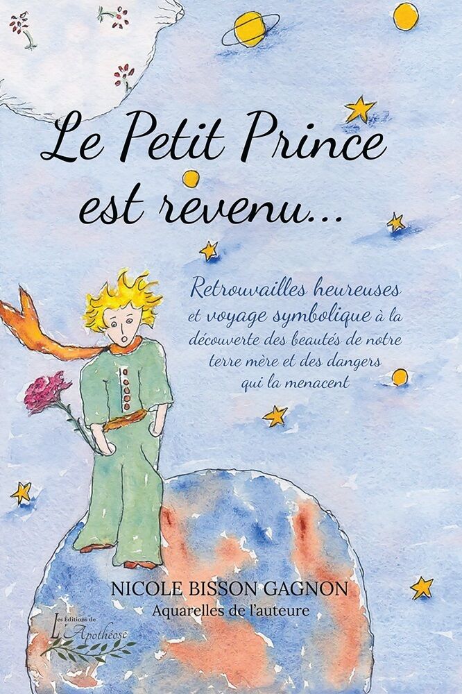 Nicole Bisson-Gagnon/Le Petit Prince est revenu
