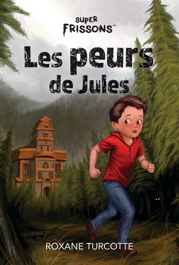 Roxane Turcotte/Les peurs de Jules